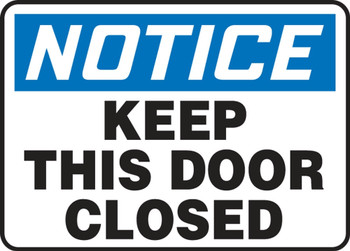 Contractor Preferred OSHA Notice Safety Sign: Keep This Door Closed 7" x 10" Aluminum SA 1/Each - EABR823CA