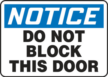Contractor Preferred OSHA Notice Safety Sign: Do Not Block This Door 10" x 14" Adhesive Vinyl (3.5 mil) 1/Each - EABR827CS