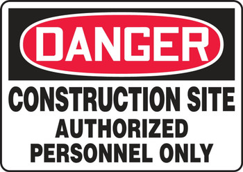 Contractor Preferred OSHA Danger Safety Sign: Construction Site - Authorized Personnel Only 10" x 14" Adhesive Vinyl (3.5 mil) 1/Each - EADM003CS