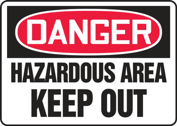 Contractor Preferred OSHA Danger Safety Sign: Hazardous Area Keep - Keep Out 7" x 10" Plastic (.040") 1/Each - EADM070CP