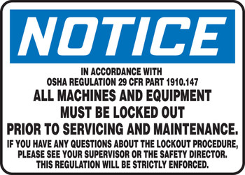 OSHA Notice Safety Sign - All Machines And Equipment Must Be Locked Out Prior To Servicing And Maintenance 10" x 14" Adhesive Dura-Vinyl 1/Each - MGNF822XV