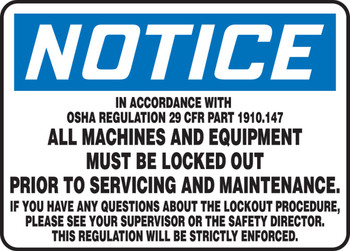 OSHA Notice Safety Sign - All Machines And Equipment Must Be Locked Out Prior To Servicing And Maintenance 7" x 10" Adhesive Vinyl 1/Each - MGNF823VS