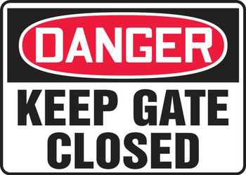 Contractor Preferred OSHA Danger Safety Sign: Keep Gates Closed 7" x 10" Aluminum SA 1/Each - EADM162CA