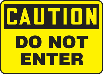 Contractor Preferred OSHA Caution Safety Sign: Do Not Enter 7" x 10" Adhesive Vinyl (3.5 mil) 1/Each - EADM629CS