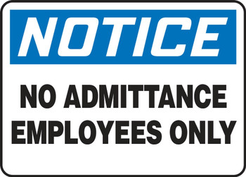 Contractor Preferred OSHA Notice Safety Sign: No Admittance - Employees Only 10" x 14" Aluminum SA 1/Each - EADM808CA