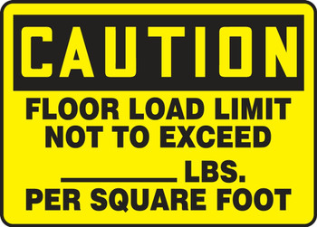 Contractor Preferred OSHA Caution Safety Label: Floor Load Limit Not To Exceed ___ LBS. Per Square Foot 10" x 14" Adhesive Vinyl (3.5 mil) 1/Each - ECAP624CS