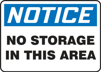 OSHA Notice Safety Sign: No Storage In This Area 10" x 14" Adhesive Vinyl 1/Each - MHSK853VS