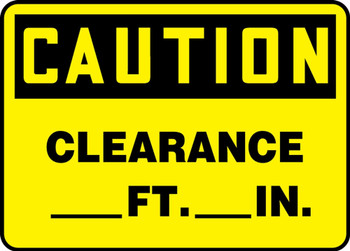 Contractor Preferred OSHA Caution Safety Sign: Clearance _ FT. _IN. 10" x 14" Adhesive Vinyl (3.5 mil) 1/Each - EECR633CS