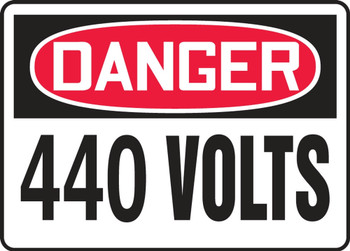 Contractor Preferred OSHA Danger Safety Sign: 440 Volts 10" x 14" Aluminum SA 1/Each - EELC056CA