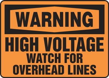 Contractor Preferred OSHA Warning Safety Sign: High Voltage - Watch For Overhead Lines 10" x 14" Adhesive Vinyl (3.5 mil) 1/Each - EELC377CS