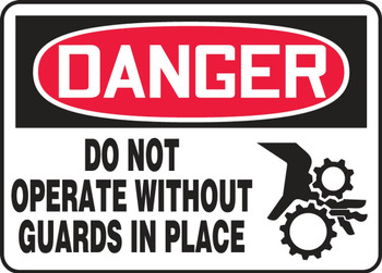 Contractor Preferred OSHA Danger Safety Sign: Do not Operate Without Guards In Place 7" x 10" Aluminum SA 1/Each - EEQM025CA