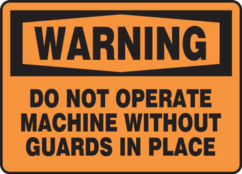 Contractor Preferred OSHA Warning Safety Sign - Do Not Operate Machine Without Guards In Place 10" x 14" Aluminum SA 1/Each - EEQM332CA