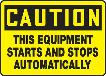 OSHA Caution Safety Sign: This Equipment Starts And Stops Automatically 10" x 14" Aluminum SA 1/Each - EEQM630CA