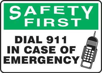 Contractor Preferred OSHA Safety First Safety Sign: Dial 911 In Case Of Emergency 10" x 14" Adhesive Vinyl (3.5 mil) 1/Each - EFSD916CS