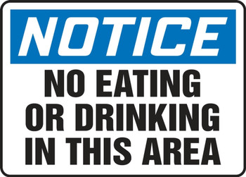 Contractor Preferred OSHA Notice Safety Sign: No Eating Or Drinking In This Area 10" x 14" Adhesive Vinyl (3.5 mil) 1/Each - EGNF803CS