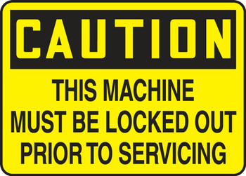 Contractor Preferred OSHA Caution Safety Sign: This Machine Must Be Locked Out Prior To Servicing 7" x 10" Aluminum SA 1/Each - ELKT623CA