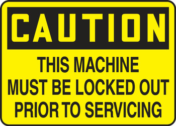 Contractor Preferred OSHA Caution Safety Sign: This Machine Must Be Locked Out Prior To Servicing 10" x 14" Adhesive Vinyl (3.5 mil) 1/Each - ELKT624CS