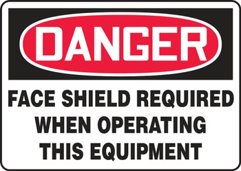 Contractor Preferred OSHA Danger Safety Sign: Face Shield Required When Operating This Equipment 7" x 10" Aluminum SA 1/Each - EPPE015CA
