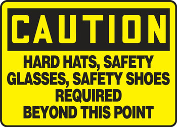 Contractor Preferred OSHA Caution Safety Sign: Hard Hats, Safety Glasses, Safety Shoes Required Beyond This Point 7" x 10" Plastic (.040") 1/Each - EPPE441CP