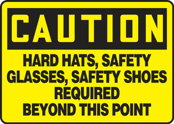 Contractor Preferred OSHA Caution Safety Sign: Hard Hats, Safety Glasses, Safety Shoes Required Beyond This Point 10" x 14" Adhesive Vinyl (3.5 mil) 1/Each - EPPE722CS