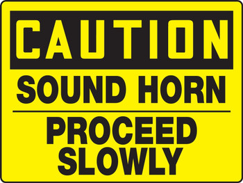 Contractor Preferred OSHA Caution Safety Sign: Sound Horn - Proceed Slowly 10" x 14" Plastic (.040") 1/Each - EVHR612CP