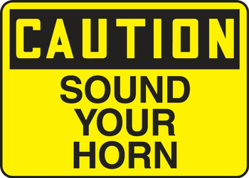 Contractor Preferred OSHA Caution Sign: Sound Your Horn 7" x 10" Plastic (.040") 1/Each - EVHR617CP