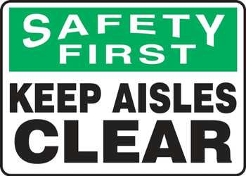 Contractor Preferred OSHA Safety First Sign: Keep Aisles Clear 10" x 14" Aluminum SA 1/Each - EVHR906CA