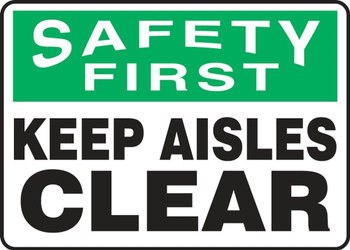 Contractor Preferred OSHA Safety First Sign: Keep Aisles Clear 10" x 14" Plastic (.040") 1/Each - EVHR906CP