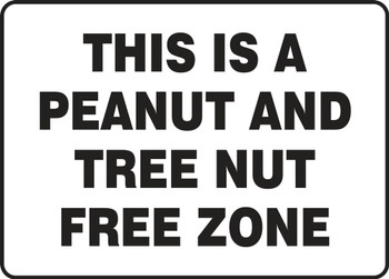 Safety Sign: This Is A Peanut And Tree Nut Free Zone 10" x 14" Aluma-Lite 1/Each - MSFA542XL