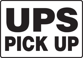 Safety Sign: UPS Pick Up 20" x 28" Aluminum 1/Each - MVHR508VA