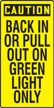 OSHA Caution Safety Sign: Back In Or Pull Out On Green Light Only 24" x 12" Aluminum 1/Each - MVHR681VA