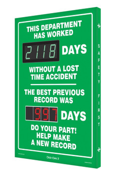 Digi-Day 3 Electronic Scoreboards: This Department has worked _Days Without A Lost Time Accident The Best Previous Record was _Days 28" x 20" Aluminum Face - SCK118