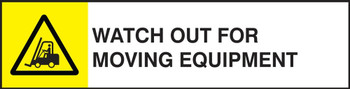 Changeable Sign System: Watch Out For Moving Equipment - SSL601