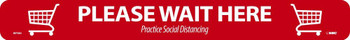 Walk On - Please Wait Here Shopping Cart - Red On White - Floor Sign - 2.25 X 20 - Non-Skid Textured Adhesive Backed Vinyl - Pk10 - WFS8010