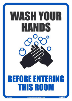 Wash Your Hands Before Entering This Room - 10X7 - PS Vinyl - WH2P - Jendco  Safety Supply