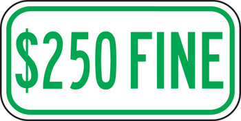 Supplemental Sign: $250 Fine 6" x 12" Engineer Grade Reflective Aluminum (.080) / - FRA266RA