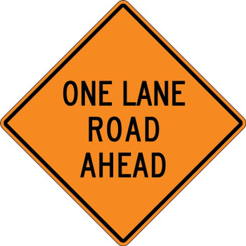 Rigid Construction Sign: One Lane Road Ahead Ahead 36" x 36" DG High Prism 1/Each - FRK275DP