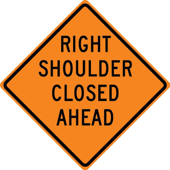 Rigid Construction Sign: Right Shoulder Closed Ahead Ahead 30" x 30" DG High Prism 1/Each - FRK315DP