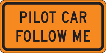 Rigid Construction Sign: Pilot Car - Follow Me 18" x 36" High Intensity Prismatic 1/Each - FRK329HP