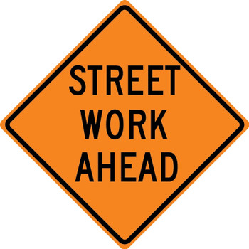 Rigid Construction Sign: Street Work Ahead 1000 Ft 30" x 30" DG High Prism 1/Each - FRK349DP