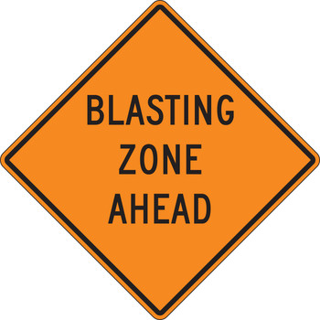 Rigid Construction Sign: Blasting Zone Ahead 48" x 48" High Intensity Prismatic 1/Each - FRK480HP