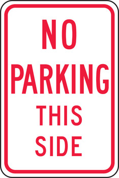 No Parking Traffic Sign: This Side 18" x 12" Engineer Grade Reflective Aluminum (.080) 1/Each - FRP101RA
