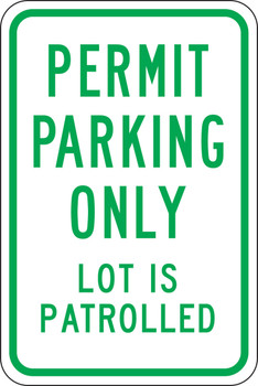 Permit Parking Only Traffic Sign: Lot is Patrolled 18" x 12" Engineer Grade Reflective Aluminum (.080) 1/Each - FRP239RA