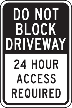 Parking Sign: Do Not Block Driveway - 24 Hour Access Required 24" x 18" Engineer Grade Reflective Aluminum (.080) 1/Each - FRP256RA