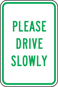 Traffic Sign: Please Drive Slowly 18" x 12" Engineer-Grade Prismatic 1/Each - FRP309RA
