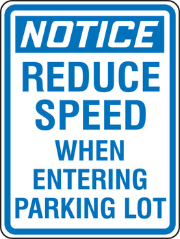 OSHA Notice Traffic Sign: Reduce Speed When Entering Parking Lot 24" x 18" High Intensity Prismatic 1/Each - FRP913HP
