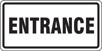 Facility Traffic Sign: Entrance 12" x 24" Engineer-Grade Prismatic 1/Each - FRR257RA