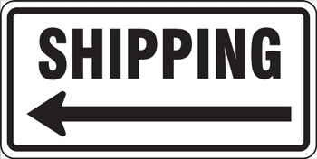 Facility Traffic Sign: Shipping (Left Arrow) 12" x 24" DG High Prism 1/Each - FRR273DP