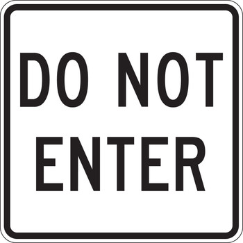 Facility Traffic Sign: Do Not Enter 24" x 24" Engineer-Grade Prismatic - FRR319RA