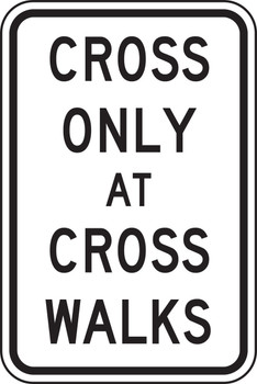 Bicycle & Pedestrian Sign: Cross Only At Cross Walks 18" x 12" DG High Prism 1/Each - FRR458DP